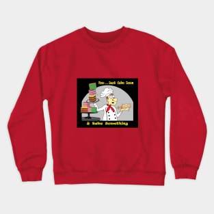 Now Just Calm Down Crewneck Sweatshirt